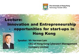 Lecture: Innovation and Entrepreneurship - opportunities for start-ups in Hong Kong